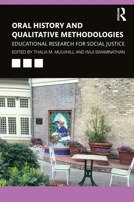 Storia orale e metodologie qualitative: Ricerca educativa per la giustizia sociale - Oral History and Qualitative Methodologies: Educational Research for Social Justice