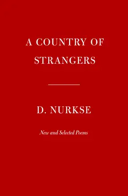 Un paese di stranieri: Poesie nuove e selezionate - A Country of Strangers: New and Selected Poems