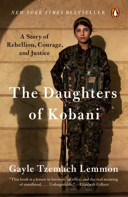 Le figlie di Kobani: Una storia di ribellione, coraggio e giustizia - The Daughters of Kobani: A Story of Rebellion, Courage, and Justice
