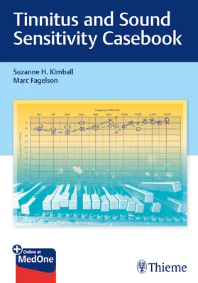 Casistica sugli acufeni e la sensibilità al suono - Tinnitus and Sound Sensitivity Casebook