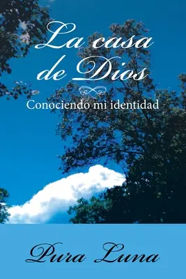 La Casa de Dios: Conoscere la mia identità - La Casa de Dios: Conociendo mi Identidad