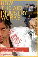 Come funziona l'industria degli aiuti - Introduzione allo sviluppo internazionale - How the Aid Industry Works - An Introduction to International Development