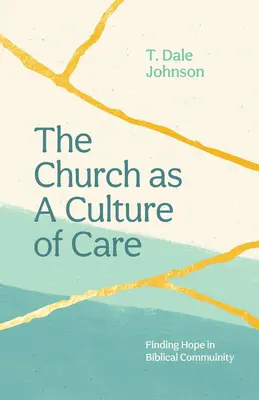 La Chiesa come cultura della cura: Trovare la speranza nella comunità biblica - The Church as a Culture of Care: Finding Hope in Biblical Community