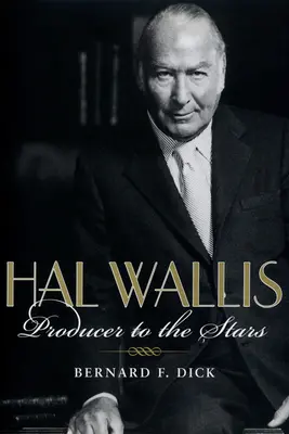 Hal Wallis: il produttore delle stelle - Hal Wallis: Producer to the Stars