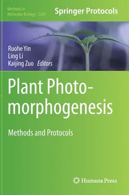 Fotomorfogenesi vegetale: Metodi e protocolli - Plant Photomorphogenesis: Methods and Protocols