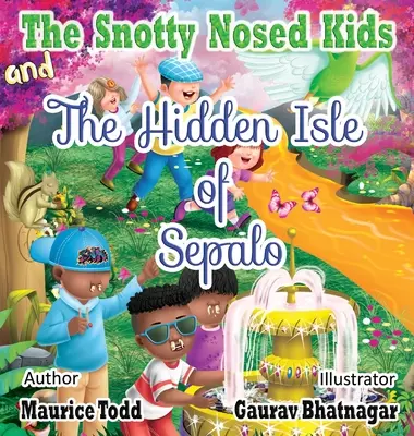 I bambini dal naso moccioso: E l'isola nascosta di Sepalo - The Snotty Nosed Kids: And The Hidden Isle of Sepalo