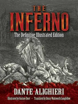 L'Inferno: L'edizione illustrata definitiva - The Inferno: The Definitive Illustrated Edition