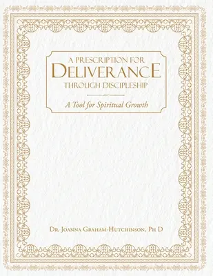 Prescrizione per la liberazione attraverso il discepolato - Prescription For Deliverance Through Discipleship