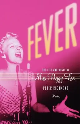 Febbre: La vita e la musica di Miss Peggy Lee - Fever: The Life and Music of Miss Peggy Lee