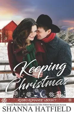 Conservare il Natale: un dolce romanzo western - Keeping Christmas: Sweet Western Romance