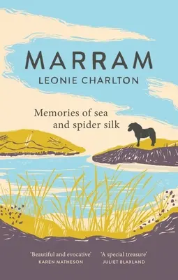Marram: Ricordi di mare e seta di ragno - Marram: Memories of Sea and Spider Silk