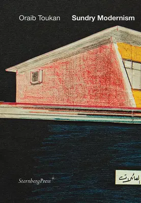 Modernismo vario: Materiali per uno studio del modernismo palestinese - Sundry Modernism: Materials for a Study of Palestinian Modernism