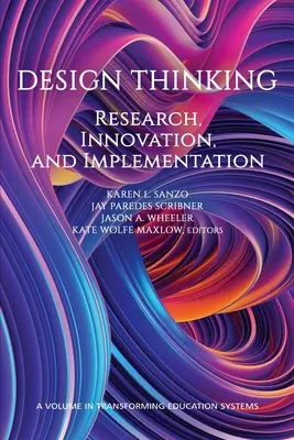 Il pensiero progettuale: Ricerca, innovazione e implementazione - Design Thinking: Research, Innovation, and Implementation