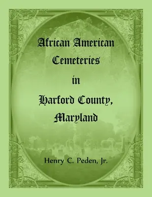 Cimiteri afroamericani nella contea di Harford, Maryland - African American Cemeteries in Harford County, Maryland