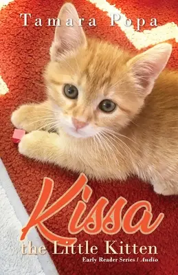 Kissa, la gattina: Serie Early Reader - Kissa, the Little Kitten: Early Reader Series
