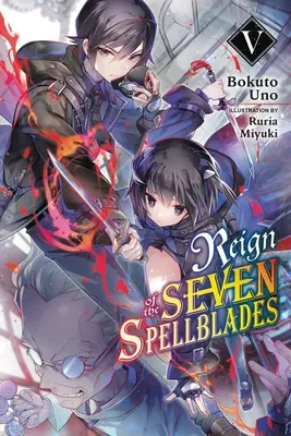 Il Regno delle Sette Lame Incantate, Vol. 5 (romanzo leggero) - Reign of the Seven Spellblades, Vol. 5 (Light Novel)