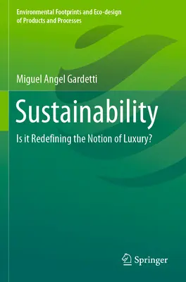Sostenibilità: Sta ridefinendo il concetto di lusso? - Sustainability: Is It Redefining the Notion of Luxury?