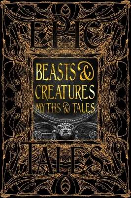 Bestie e creature Miti e racconti: Racconti epici - Beasts & Creatures Myths & Tales: Epic Tales