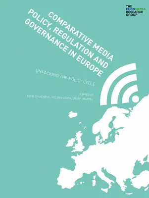 Politica, regolamentazione e governance dei media a confronto in Europa - Comparative Media Policy, Regulation and Governance in Europe