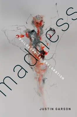 Follia: Un'esplorazione filosofica - Madness: A Philosophical Exploration