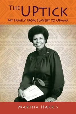 L'UPtick: La mia famiglia dalla schiavitù a Obama - The UPtick: My Family from Slavery to Obama