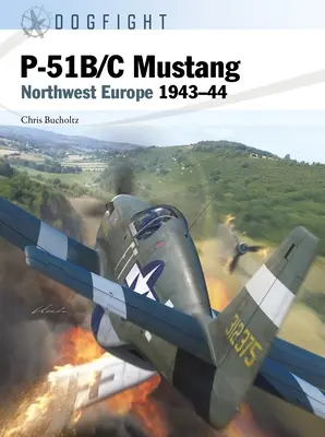 P-51b/C Mustang: Europa nord-occidentale 1943-44 - P-51b/C Mustang: Northwest Europe 1943-44