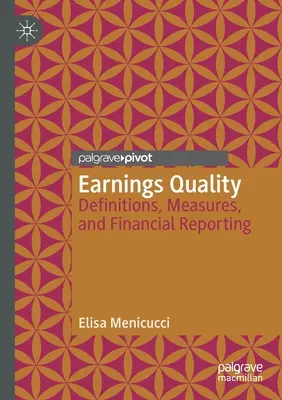 Qualità degli utili: Definizioni, misure e rendiconto finanziario - Earnings Quality: Definitions, Measures, and Financial Reporting