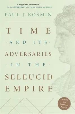Il tempo e i suoi avversari nell'Impero seleucide - Time and Its Adversaries in the Seleucid Empire