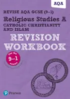 Pearson REVISE AQA GCSE (9-1) Religious Studies Catholic Christianity & Islam Revision Workbook (Libro di lavoro per il ripasso) - Pearson REVISE AQA GCSE (9-1) Religious Studies Catholic Christianity & Islam Revision Workbook