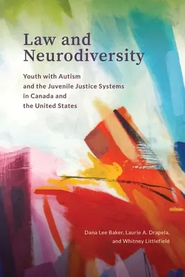 Legge e neurodiversità: I giovani con autismo e il sistema di giustizia minorile in Canada e negli Stati Uniti - Law and Neurodiversity: Youth with Autism and the Juvenile Justice Systems in Canada and the United States