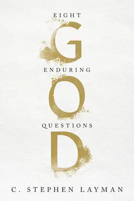 Dio: Otto domande che durano nel tempo - God: Eight Enduring Questions