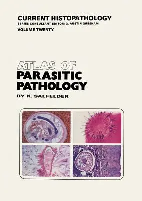 Atlante di patologia parassitaria - Atlas of Parasitic Pathology