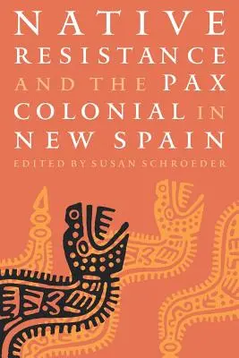 La resistenza dei nativi e la Pax Coloniale in Nuova Spagna - Native Resistance and the Pax Colonial in New Spain