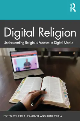Religione digitale: Comprendere la pratica religiosa nei media digitali - Digital Religion: Understanding Religious Practice in Digital Media