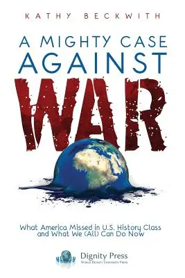 Un potente caso contro la guerra - A Mighty Case Against War