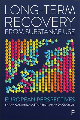 Recupero a lungo termine dal consumo di sostanze: Prospettive europee - Long-Term Recovery from Substance Use: European Perspectives