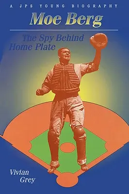 Moe Berg: la spia dietro la casa base - Moe Berg: The Spy Behind Home Plate