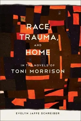 Razza, trauma e casa nei romanzi di Toni Morrison - Race, Trauma, and Home in the Novels of Toni Morrison
