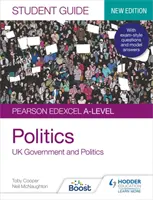 Pearson Edexcel A-level Politics Student Guide 1: Governo e politica del Regno Unito (nuova edizione) - Pearson Edexcel A-level Politics Student Guide 1: UK Government and Politics (new edition)
