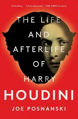 La vita e l'aldilà di Harry Houdini - The Life and Afterlife of Harry Houdini