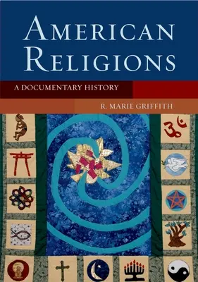 Le religioni americane: Una storia documentata - American Religions: A Documentary History