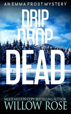 Goccia morta - Drip Drop Dead