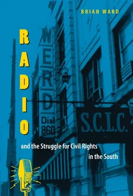 La radio e la lotta per i diritti civili nel Sud - Radio and the Struggle for Civil Rights in the South