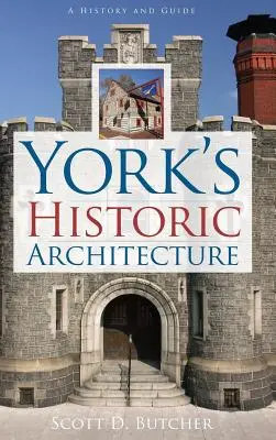L'architettura storica di York - York's Historic Architecture