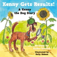 Kenny ottiene risultati! - Una storia di Kenny il cane - Kenny Gets Results! - A Kenny the Dog Story