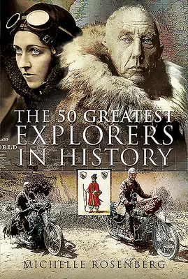 I 50 più grandi esploratori della storia - The 50 Greatest Explorers in History