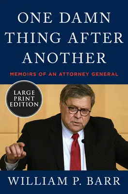 Una cosa maledetta dopo l'altra: Memorie di un procuratore generale - One Damn Thing After Another: Memoirs of an Attorney General