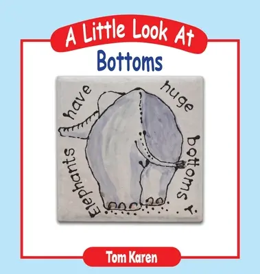 Uno sguardo al fondo schiena - A Little Look at Bottoms
