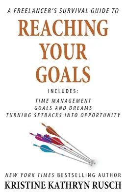 Guida di sopravvivenza per freelance per raggiungere i propri obiettivi - A Freelancer's Survival Guide to Reaching Your Goals