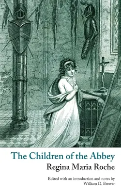 I figli dell'abbazia (Valancourt Classics) - The Children of the Abbey (Valancourt Classics)
